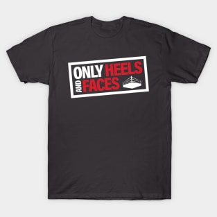 Only Heels And Faces Logo T-Shirt